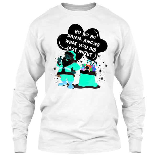 Santa Knows What You Did Last Night T Shirt, Merry Christmas T Shirt