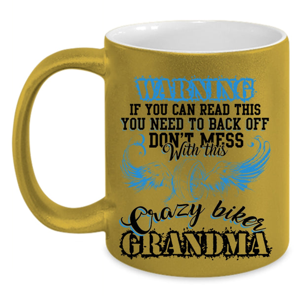 Crazy Grandma Coffee Mug, Don't Mess With This Crazy Biker Grandma Accent Mug