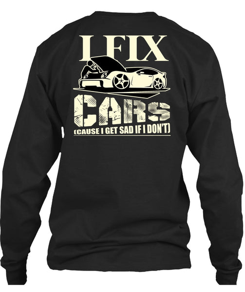 I Fix Cars T Shirt, Being A Mechanic T Shirt