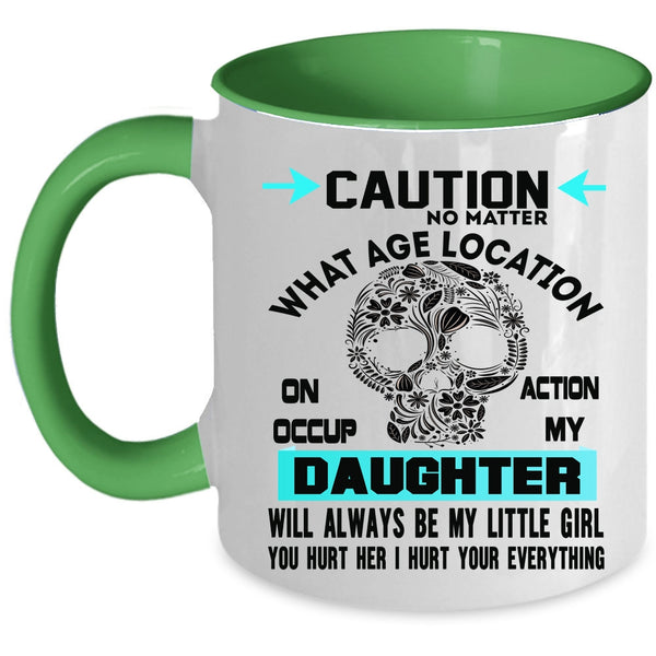Family Coffee Mug, My Daughter Will Always Be My Little Girl Accent Mug