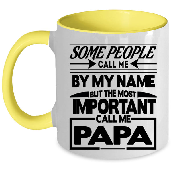 The Most Important Call Me Papa Coffee Mug, Call Me By My Name Accent Mug