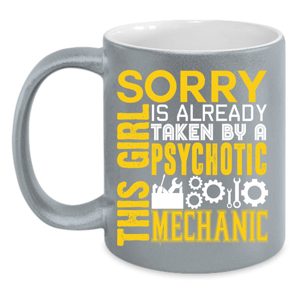 Taken By A Psychotic Mechanic Coffee Mug, Gift For Wife Coffee Cup