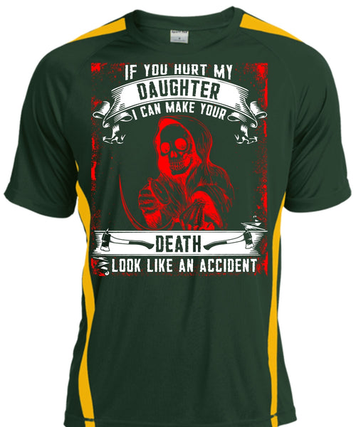 You Hurt My Daughter T Shirt, Look Like An Accident T Shirt, Cool Shirt
