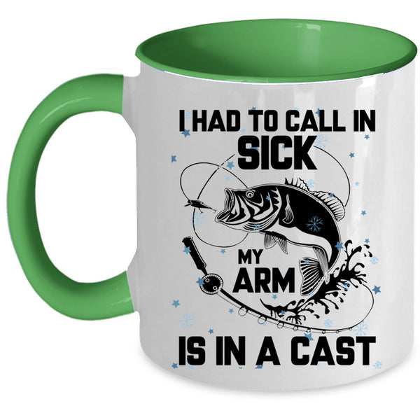 My Arm Is In A Cast Coffee Mug, I Had To Call In Sick Accent Mug