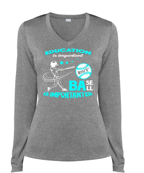 Education Is Important But Baseball Is Importanter T Shirt, Sport T Shirt (Ladies LS Heather V-Neck)