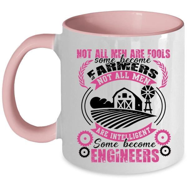 Some Become Engineers Coffee Mug, Some Men Become Farmers Accent Mug