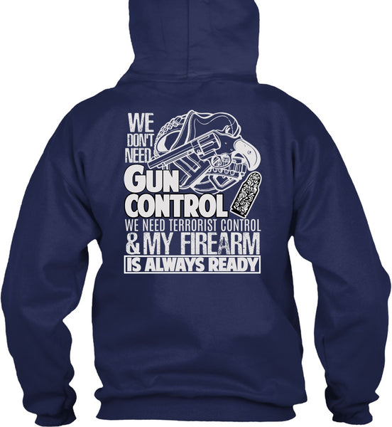 We Don't Need Gun Control T Shirt, My Firearm T Shirt