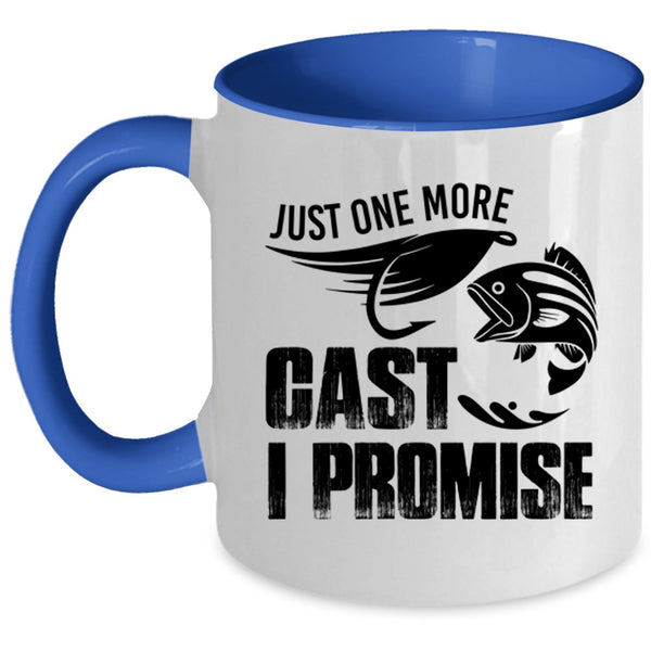 Funny Fishing Coffee Mug, Just One More Cast I Promise Accent Mug