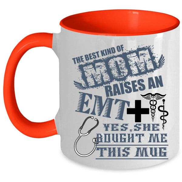 I Love My Mom Coffee Mug, The Best Kind Of Mom Raises An EMT Accent Mug