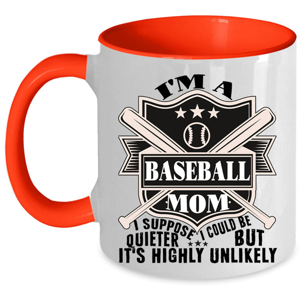 Funny Baseball Mom Coffee Mug, I'm A Baseball Mom Accent Mug