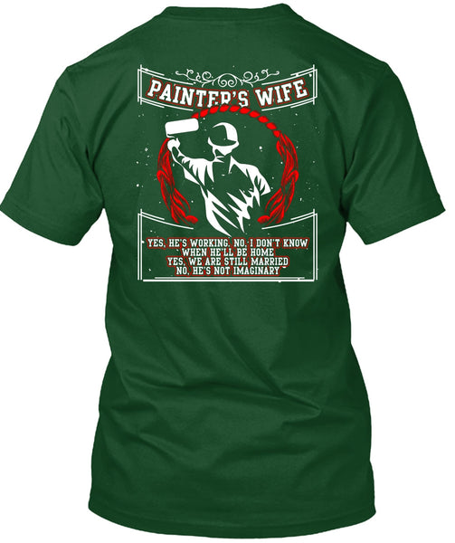 Painter's Wife T Shirt, We Are Still Married T Shirt