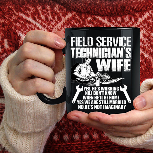 Field Service Technician's Wife Coffee Mug, Cute Gift For My Wife Coffee Cup