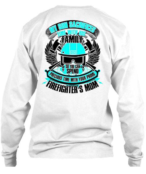 My Son Sacrifices Time T Shirt, I Love Firefighter T Shirt