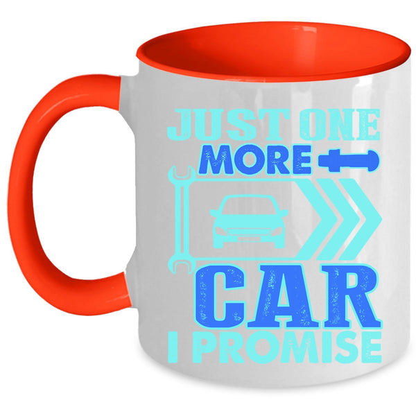 Cool Car Mechanic Coffee Mug, Just One More Car I Promise Accent Mug