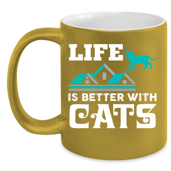 Life Is Better With Cats Cup, Cool Cats Mug