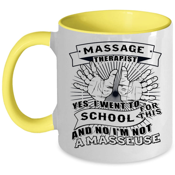 I Went To School For This Coffee Mug, Massage Therapist Accent Mug