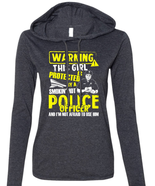 This Girl Is Protected By A Police Officer T Shirt, Being A Police T Shirt (Anvil Ladies Ringspun Hooded)