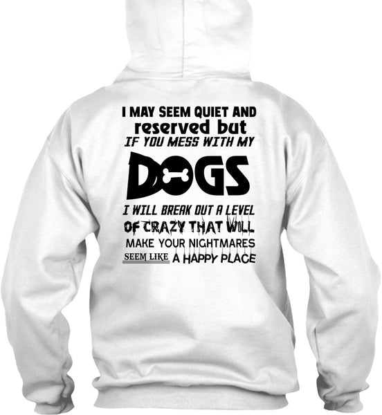 If You Mess With My Dogs T Shirt, Loving T Shirt