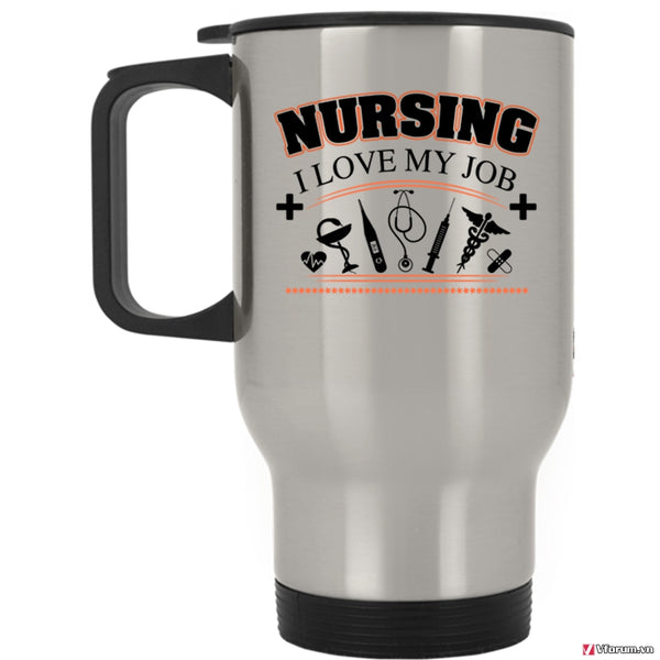 I Love My Job Travel Mug, Cool Nursing Mug