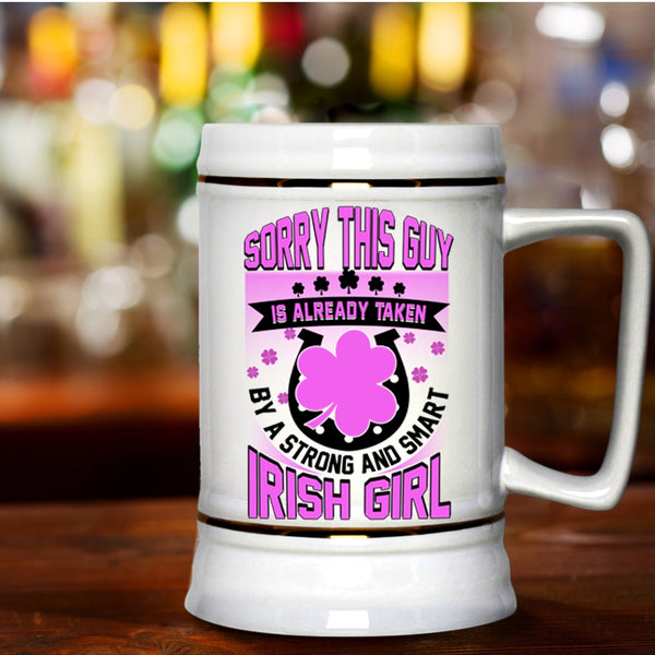 Cool Husband Beer Stein 22oz, Taken By A Strong And Smart Irish Girl Beer Mug