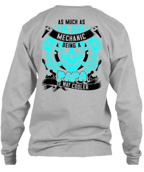 I Love Being A Mechanic T Shirt, Being A Mechanic T Shirt