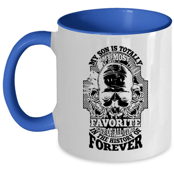 Cool Son Coffee Mug, My Son Is Totally My Most Favorite Guy Accent Mug