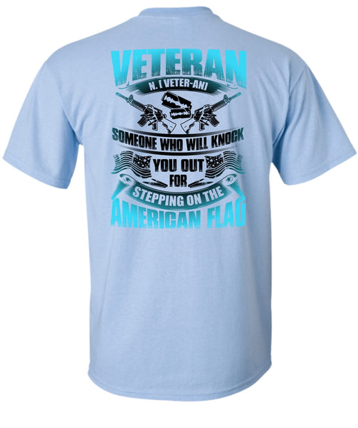 Veteran Who Will Knock You Out T Shirt, Being A Veteran T Shirt