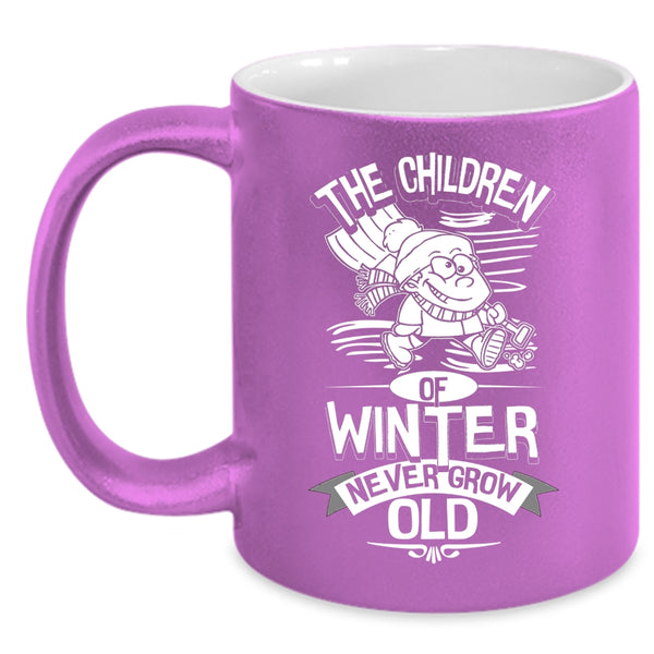 The Children Of Winter Never Grow Old Coffee Mug, Cute Childrens Coffee Cup