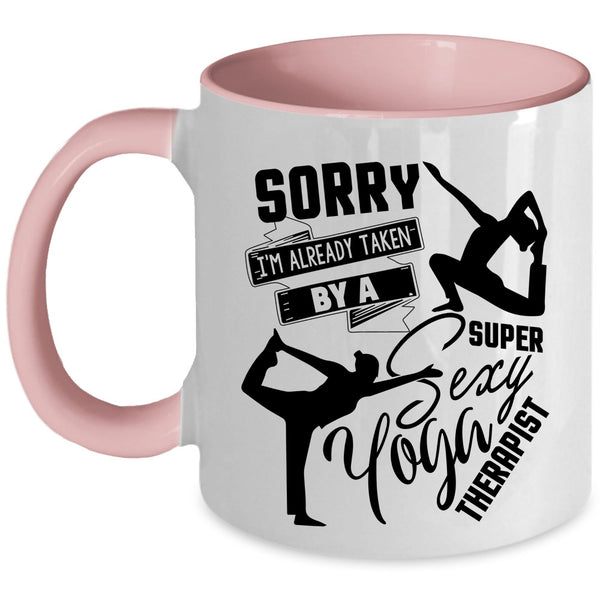 Cute Yoga Theralist Coffee Mug, I'm Already Taken By A Yoga Therapist Accent Mug