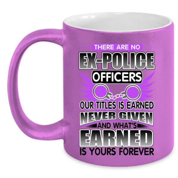 Best Police Officer Coffee Mug, There Are No Ex-Police Officers Accent Mug