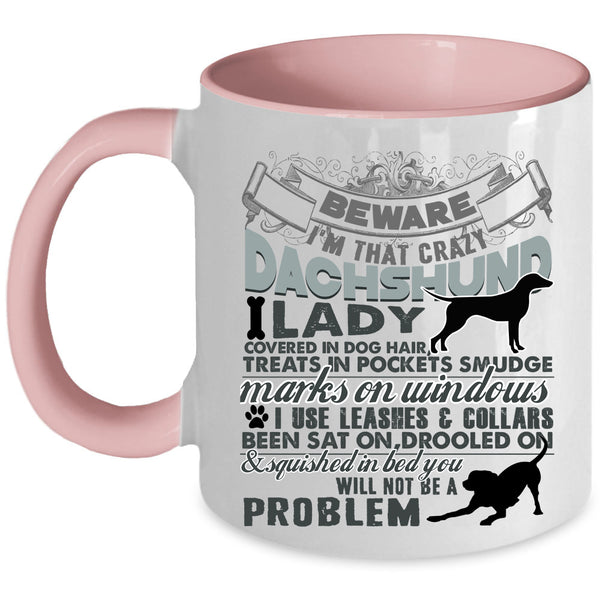 Dachshund Lover Coffee Mug, I'm That Crazy Dachshund Lady Accent Mug