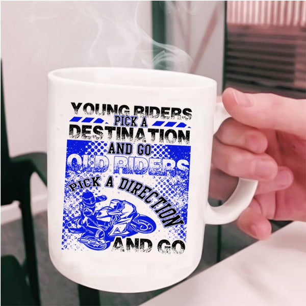 Old Riders Pick A Direction And Go Coffee Mug, Young Riders Cup