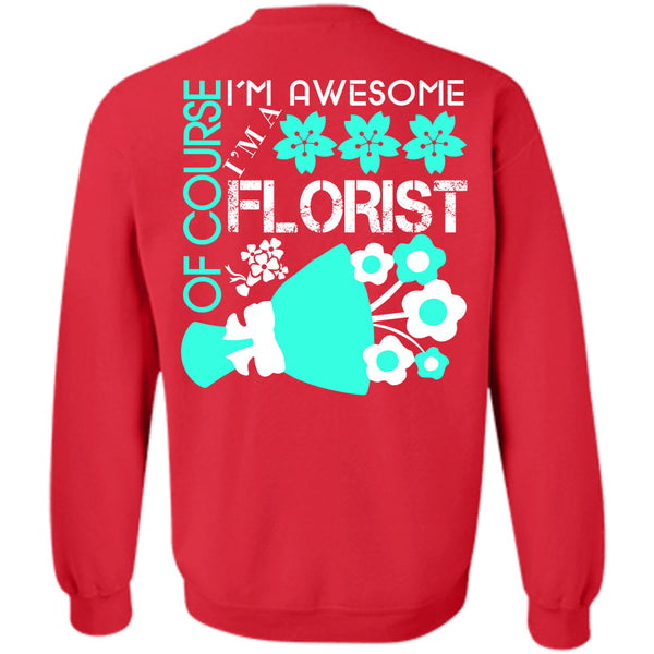 Being A Florist T Shirt, I Proud A Florist Sweatshirt