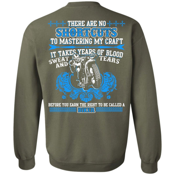 It Takes Years Of Blood T Shirt, I Love Biker Sweatshirt