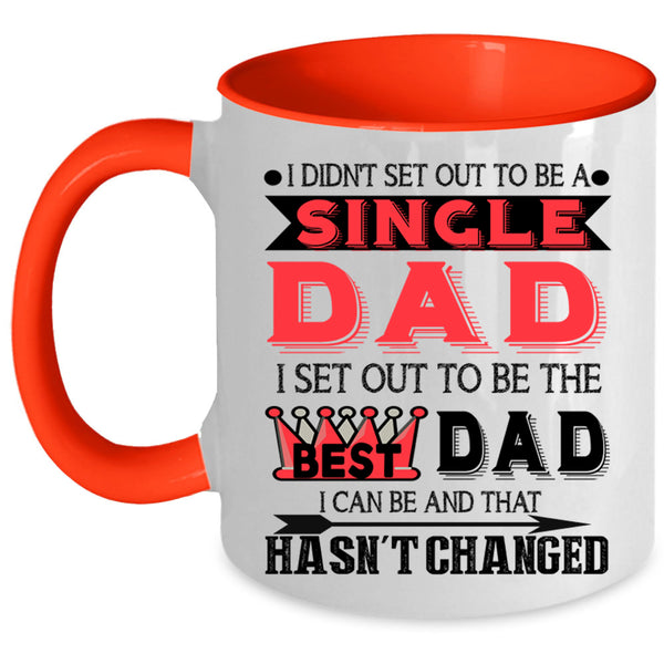 To Be The Best Dad Coffee Mug, To Be A Single Dad Accent Mug