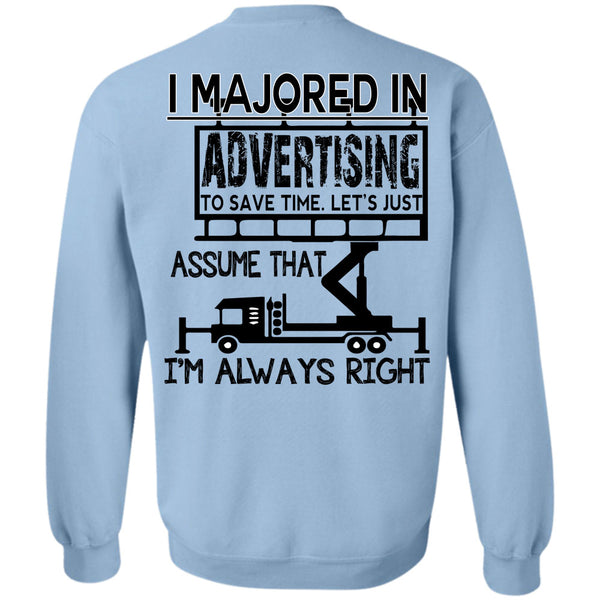 Being A Manager T Shirt, I Majored In Advertising To Save Time Sweatshirt
