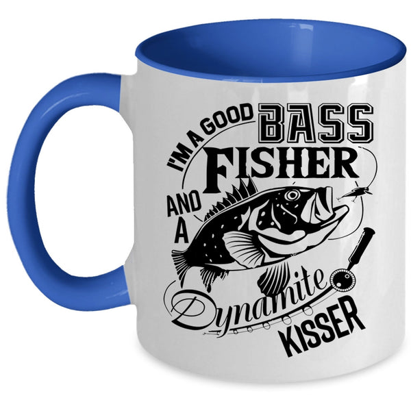 Cool Fisher Coffee Mug, I'm A Good Bass And A Fisher Accent Mug