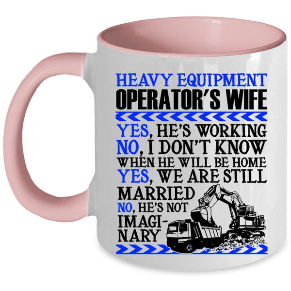 Cool Just Married Coffee Mug, Heavy Equipment Operator's Wife Accent Mug