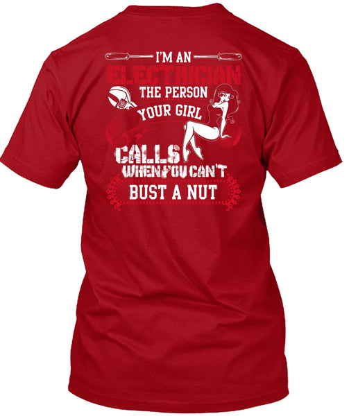 I'm An Electrician T Shirt, You Can't Bust A Nut T Shirt