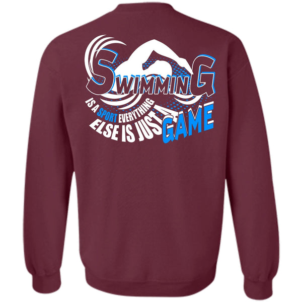 Else Is Just A Game T Shirt, I Love Swimming Sweatshirt