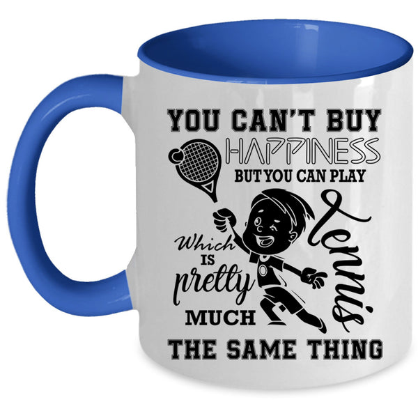 Tennis Make Me Happy Coffee Mug, You Can Play Tennis Accent Mug