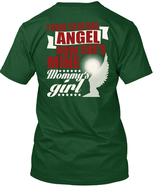 I Used To Be Her Angel T Shirt, Mommy's Girl T Shirt