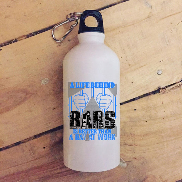A Life Behind Bars Is Better Than A Day At Work 20 oz Stainless Steel Bottle,Funny Outdoor Sports Water Bottle