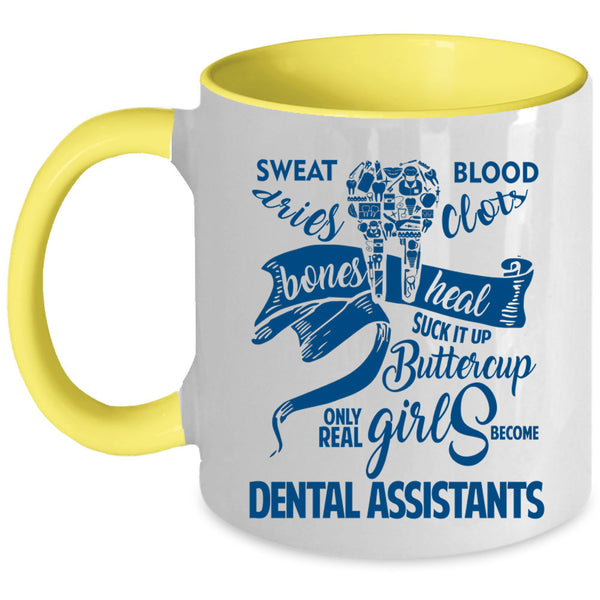 Pretty Girls Coffee Mug, Only Real Girls Become Dental Assistants Accent Mug