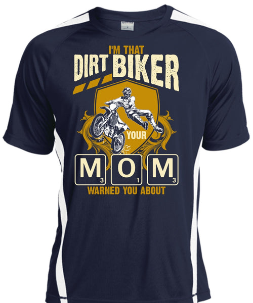 I'm That Dirt Biker Your Mom T Shirt, Being A Biker T Shirt, Cool Shirt