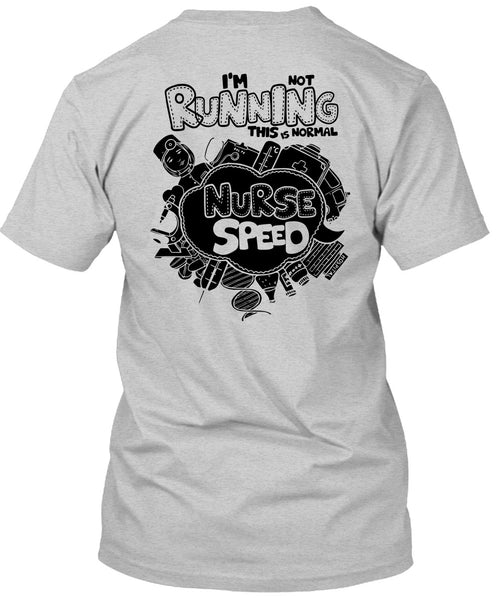 I'm Not Running T Shirt, I Love Nursing T Shirt