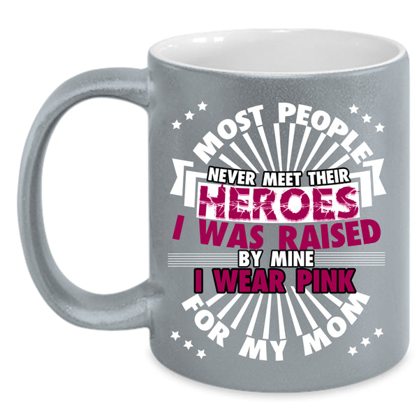 I Wear Pink For My Mom Coffee Mug, Cute Mom Coffee Cup