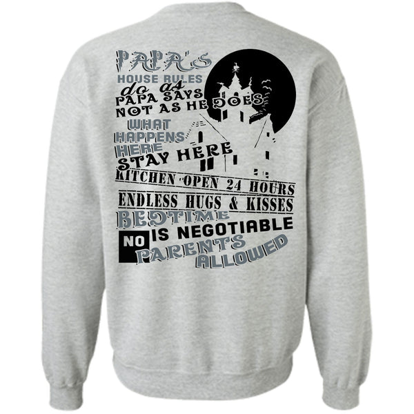 Being A Daddy T Shirt, Papa's House Rules Do As Papa Says Not As He Does Sweatshirt