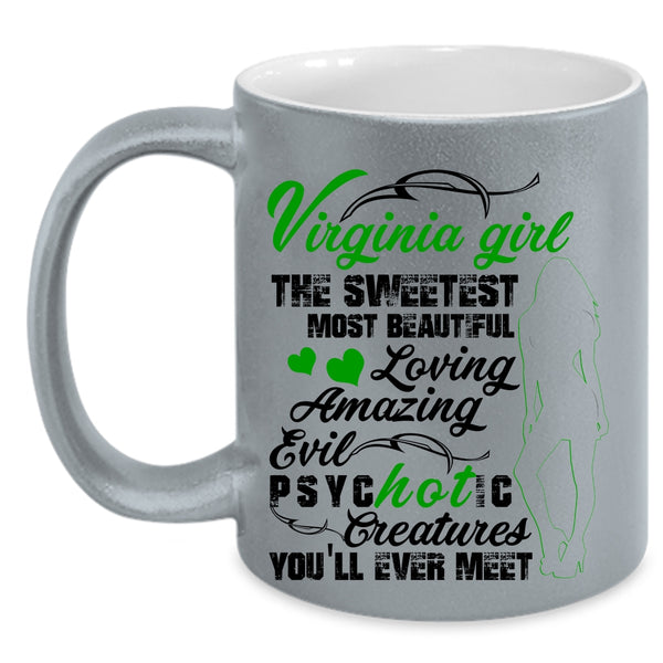 The Most Beautiful Girls Coffee Mug, Virginia Girl Accent Mug