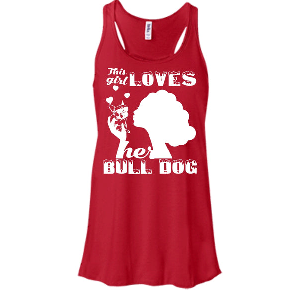 This Girl Loves Her Bull Dog Shirt, Cool Bull Dog Shirt